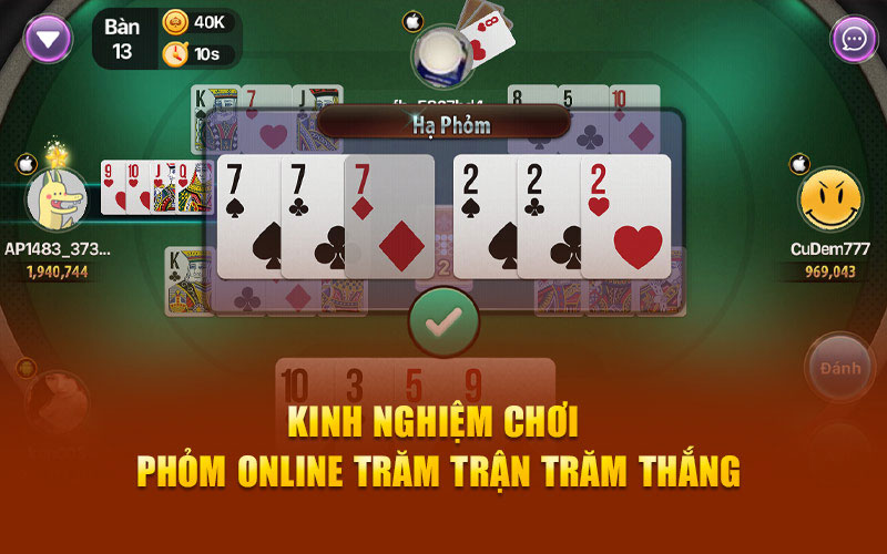 Kinh nghiệm chơi phỏm online trăm trận trăm thắng